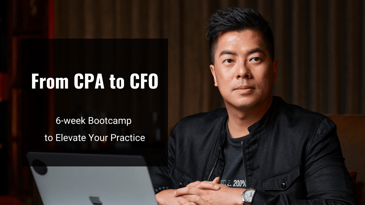Webinar Exclusive – From CPA to CFO 6-week Bootcamp to Elevate Your Practice